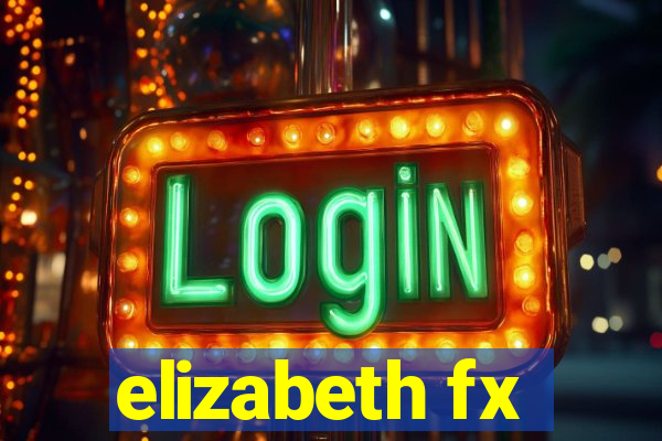 elizabeth fx